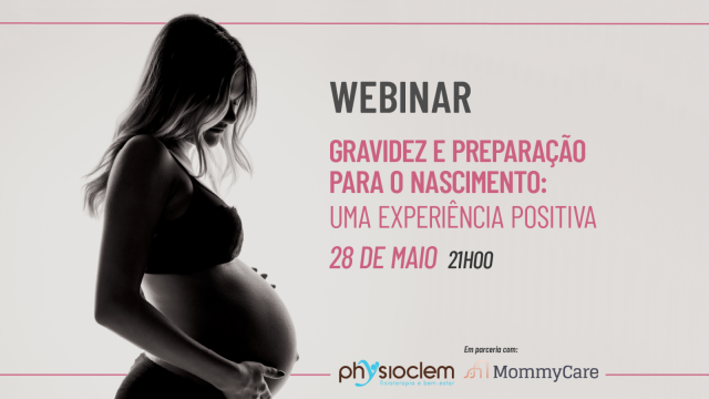 Physioclem e MommyCare organizam webinar gratuito sobre gravidez e preparação para o parto