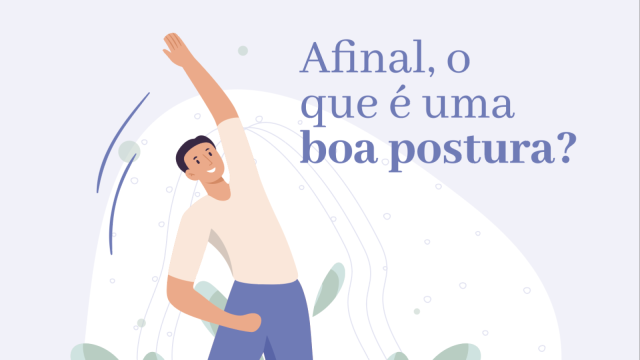 Afinal, o que é uma boa postura?