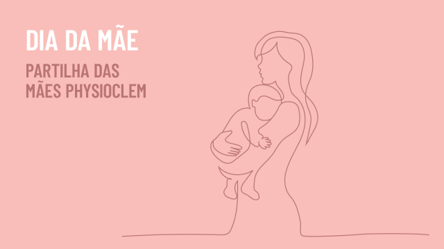 DIA DA MÃE: as Mães Physioclem  e os seus filhos